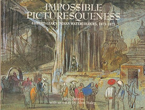 Impossible Picturesqueness (Edward Lear's Indian Watercolors, 1873-1875) by Vidya Dehejia, 9780231069557