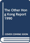 The Other Hong Kong Report 1990 by Richard Y. C. Wong, Joseph Y. S. Cheng, 9789622014947