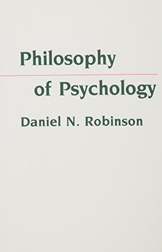 Philosophy of Psychology by Daniel N. Robinson, 9780231059237