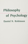 Philosophy of Psychology by Daniel N. Robinson, 9780231059237