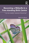 Becoming a Midwife in a Free-standing Birth Centre (“I am the midwife I dreamed of becoming”) by Nancy Iris Stone, 9781032969282