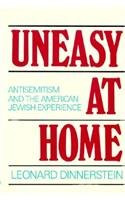 Uneasy at Home (Antisemitism and the American Jewish Experience) by Leonard Dinnerstein, 9780231062527