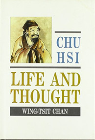 Chu Hsi (Life and Thought) by Wing-tsit Chan, 9789622013476