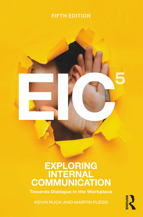 Exploring Internal Communication (Towards Dialogue in the Workplace) by Kevin Ruck, Martin Flegg, 9781041069997