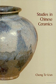 Studies in Chinese Ceramics by Te-k'un Cheng, 9789622013087