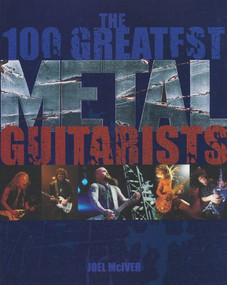 100 Greatest Metal Guitarists by Joel McIver, 9781906002206