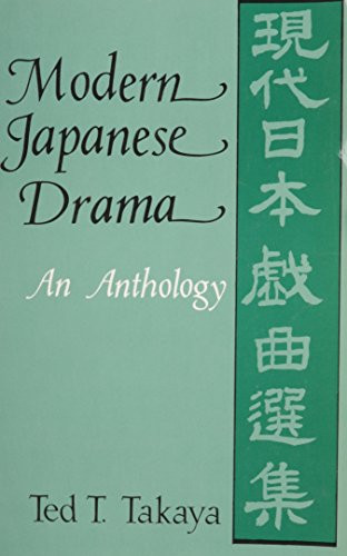 Modern Japanese Drama (An Anthology) by Ted T. Takaya, 9780231046855