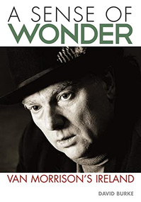 Sense Of Wonder (Van Morrison's Ireland) by David Burke, 9781908279484