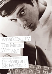 What's Exactly The Matter With Me? (Memoirs of a life in music) by P.F. Sloan, S.E. Feinberg, Rumer, 9781908279576