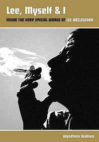 Lee, Myself & I (Inside The Very Special World Of Lee Hazlewood) by Wyndham Wallace, Stewart Lee, 9781908279729