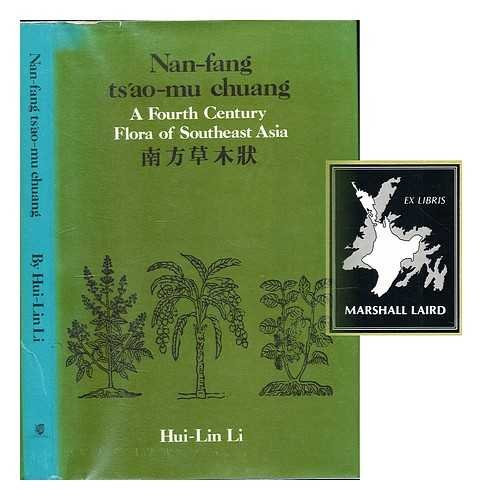 Nan-fang Ts'ao-mu Chuang (A Fourth Century Flora of Southeast Asia) by Hui-Lin Li, 9789622011632