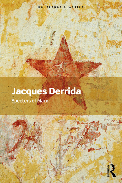 Specters of Marx (The State of the Debt, the Work of Mourning and the New International) - 9781041083689 by Jacques Derrida, Peggy Kamuf, 9781041083689