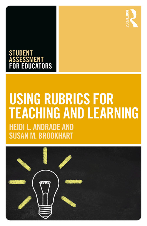 Using Rubrics for Teaching and Learning by Heidi L. Andrade, Susan M. Brookhart, 9781032948409