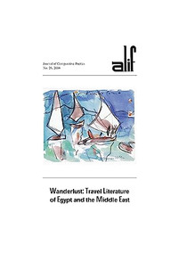 Alif: Journal of Comparative Poetics, no. 26 (Wanderlust: Travel Literature of Egypt and the Middle East) by Ferial Ghazoul, 9789774160110