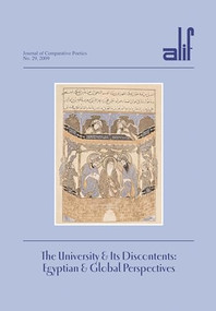 Alif: Journal of Comparative Poetics, no. 29 (The University and Its Discontents: Egyptian and Global Perspectives) by Robert Switzer, 9789774163173