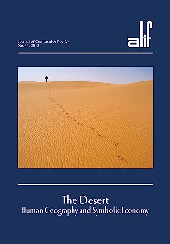 Alif: Journal of Comparative Poetics, no. 33 (The Desert: Human Geography and Symbolic Economy) by Ferial Ghazoul, 9789774165870