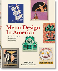 Menu Design in America by John Mariani, Steven Heller, Jim Heimann, 9783836520294
