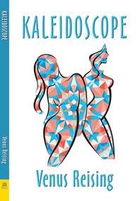 Kaleidoscope - 9781642470130 - 9781642470130 by Venus Reising, 9781642470130