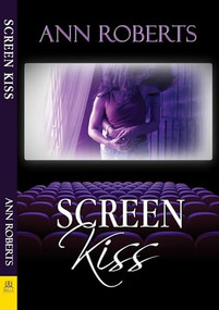 Screen Kiss by Ann Roberts, 9781642470338