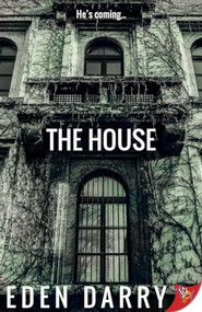 The House - 9781635553956 - 9781635553956 by Eden Darry, 9781635553956
