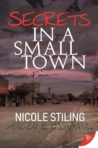 Secrets in a Small Town by Nicole Stiling, 9781635554366