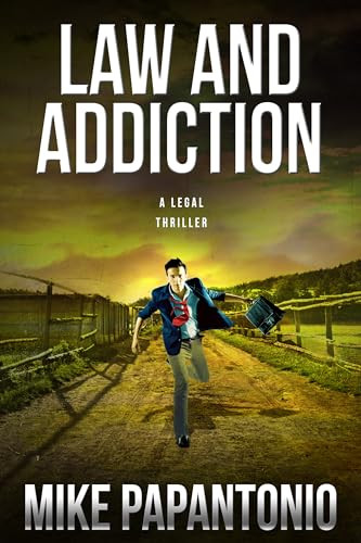 Law and Addiction (A Legal Thriller) by Mike Papantonio, 9781939116468