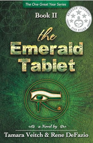 The Emerald Tablet by Tamara Veitch, Rene DeFazio, 9781939116413