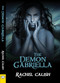 The Demon Gabriella by Rachel Calish, 9781594934438