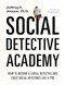 Social Detective Academy (How to Become a Social Detective and Solve Social Mysteries Like a Pro) - 9781957984520 - 9781957984520 by Jeffrey E. Jessum, 9781957984520