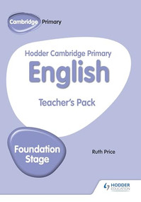 Hodder Cambridge Primary English Teacher's Pack Foundation Stage (Hodder Education Group) by Ruth Price, 9781510457379