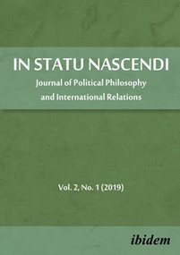 In Statu Nascendi (Journal of Political Philosophy and International Relations 2019/1) by Piotr Pietrzak, 9783838213095