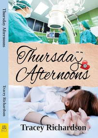 Thursday Afternoons by Tracey Richardson, 9781642470550
