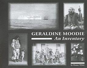 Geraldine Moodie (An Inventory) by Donny White, 9780889770997