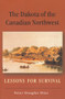 The Dakota of the Canadian Northwest (Lessons for Survival) by Peter Douglas Elias, 9780889771352