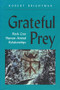 Grateful Prey (Rock Cree Human-Animal Relationships) by Robert Brightman, 9780889771376