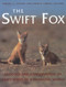 The Swift Fox (Ecology and Conservation of Swift Foxes in a Changing World) by Marsha A. Sovada, Ludwig Carbyn, 9780889771543