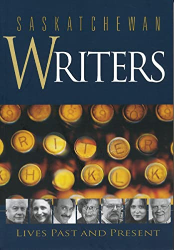 Saskatchewan Writers (Lives Past and Present) by Heather Hodgson, 9780889771635
