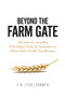 Beyond the Farm Gate (The Story of a Farm Boy Who Helped Make the Wheat Pool a World-Class Business) by E.K. (Ted) Turner, 9780889773349