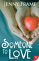 Someone to Love by Jenny Frame, 9781635554687