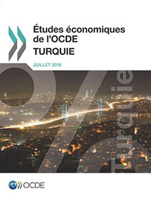 Études économiques de l'OCDE : Turquie 2016 (French Edition) by OECD, 9789264267640
