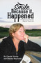 Smile Because it Happened (A Guide to Living the Rest of Your Life) by Carole Young, 9781942586616