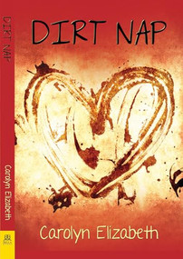 Dirt Nap by Carolyn Elizabeth, 9781642471021