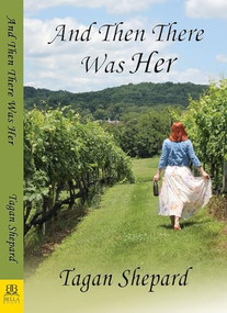 And Then There Was Her by Tagan Shepard, 9781642471069