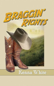 Braggin' Rights by Kenna White, 9781594930959