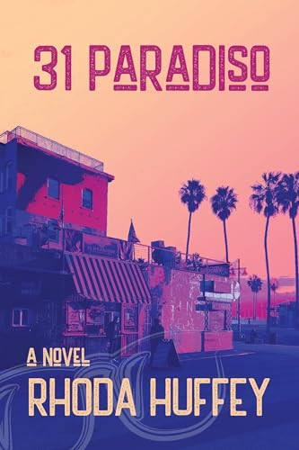31 Paradiso A Novel by Rhoda Huffey, 9781953002358