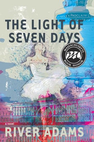 The Light of Seven Days a novel - 9781953002433 - 9781953002433 by River Adams, 9781953002433