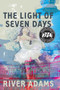 The Light of Seven Days a novel - 9781953002433 - 9781953002433 by River Adams, 9781953002433