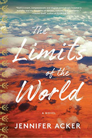 Limits of the World a novel - 9781883285869 - 9781883285869 by Jennifer Acker, 9781883285869