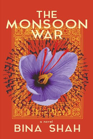 The Monsoon War: A Novel - 9781953002372 - 9781953002372 by Bina Shah, 9781953002372