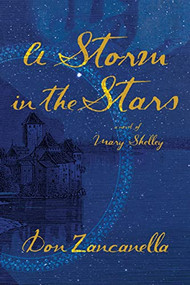 A Storm in the Stars (A Novel of Mary Shelley) by Don Zancanella, 9781953002280